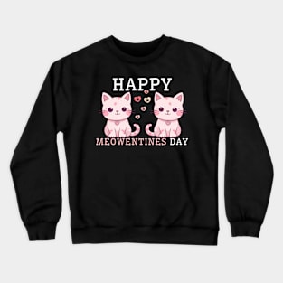 Happy Meowentines Day Crewneck Sweatshirt